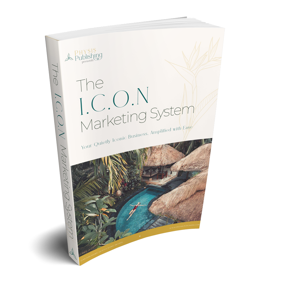 The I.C.O.N. Marketing System | Physis Publishing | Quietly Iconic Brands